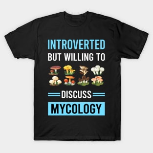 Introverted Mycology Mycologist Mushroom Mushrooms T-Shirt